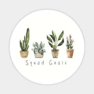 Squad Goals Potted Plants Plant Lady Cactus Magnet